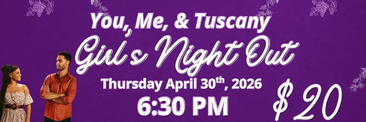 You, Me, & Tuscany Girl's Night Out