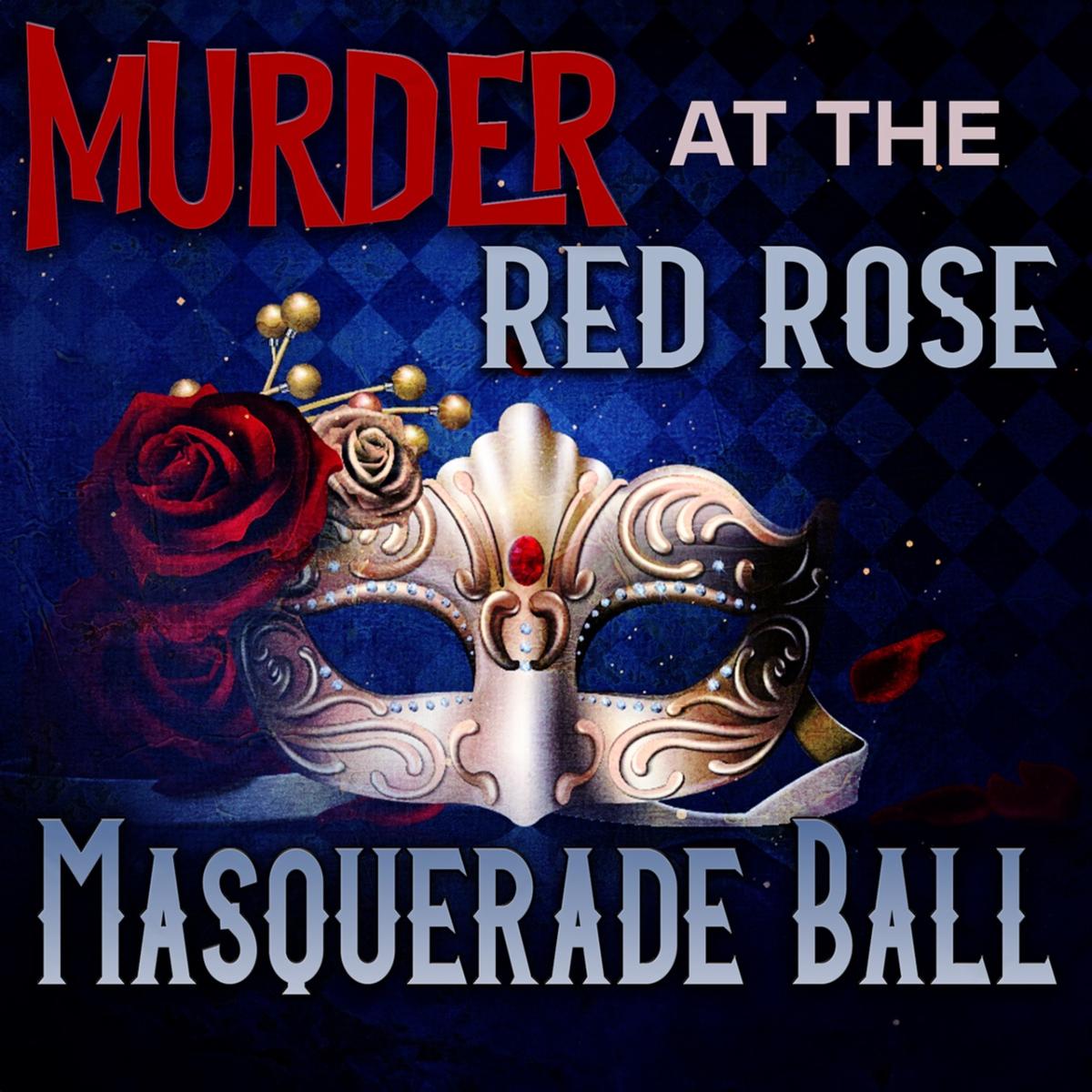 Murder at the Red Rose Masquerade