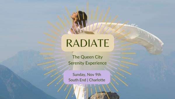 Radiate: The Queen City Serenity Experience
