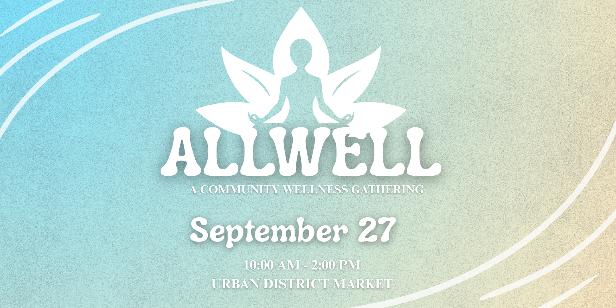 ALLWELL: A Community Wellness Gathering