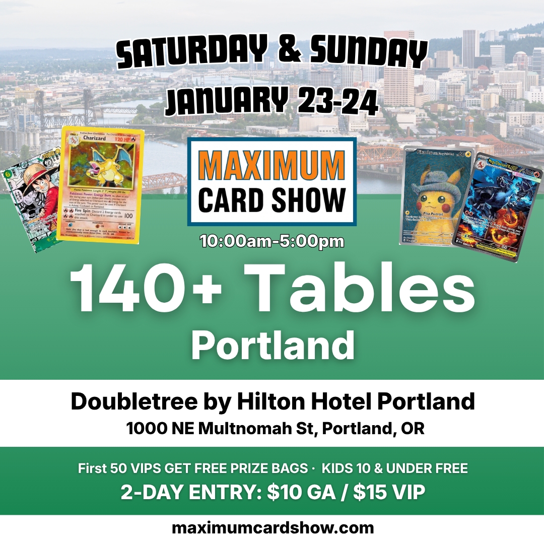 Maximum Card Show - Portland - January 23-24