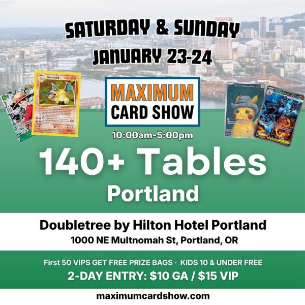 Maximum Card Show - Portland - January 23-24