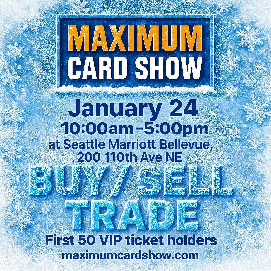 Maximum Card Show - January 24