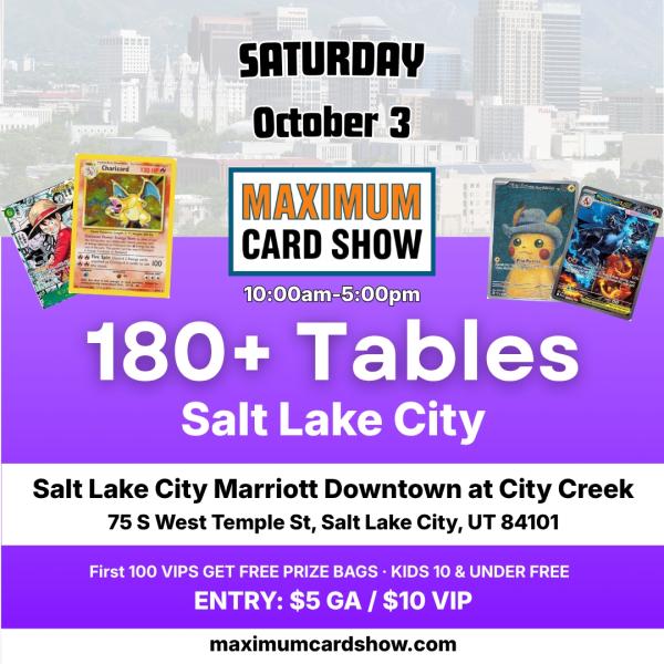 Maximum Card Show - October 3 - Salt Lake City