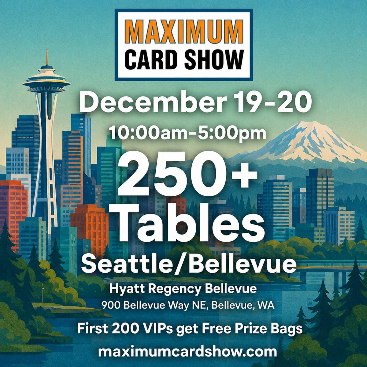Maximum Card Show - Bellevue (250+ Tables) - December 19-20