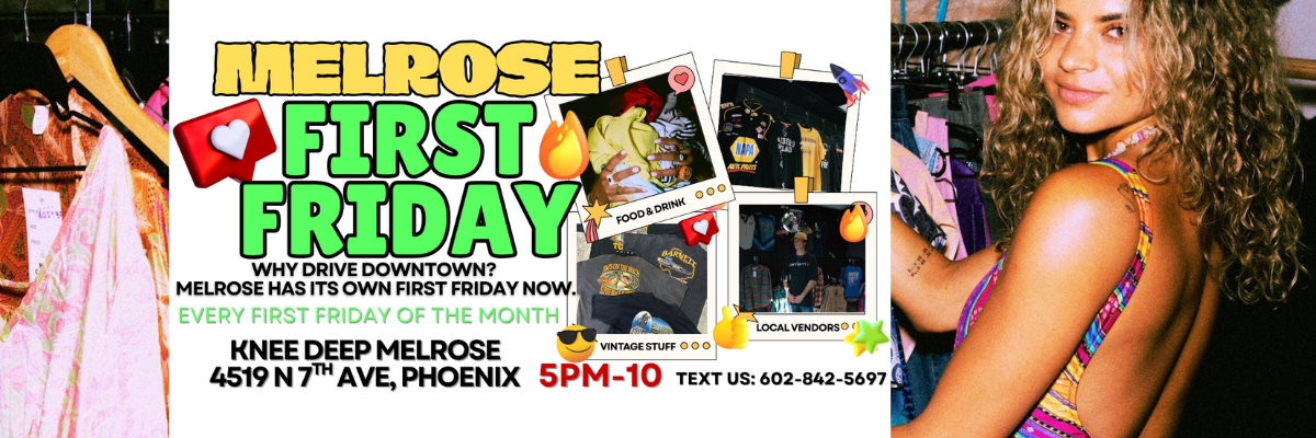 Melrose First Friday @ Knee Deep