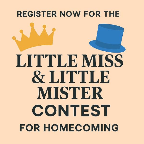 Homecoming Little Miss/Mister Registration Homecoming Little Miss/Mister Registration