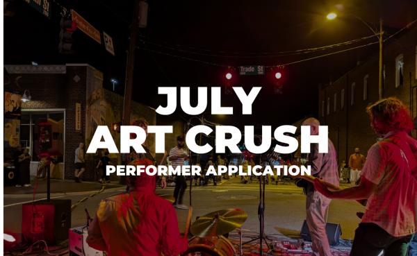 July ART CRUSH Performance Application July ART CRUSH Performance Application