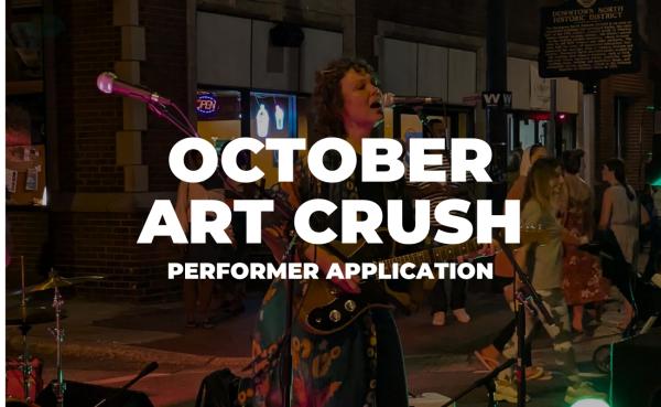 October ART CRUSH Performance Application October ART CRUSH Performance Application