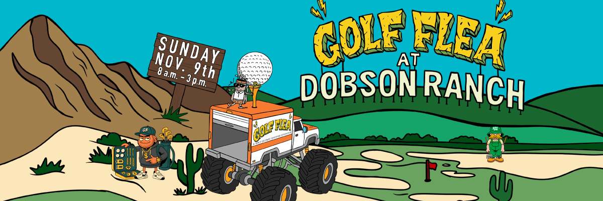 Golf Flea - November 9th - Dobson Ranch