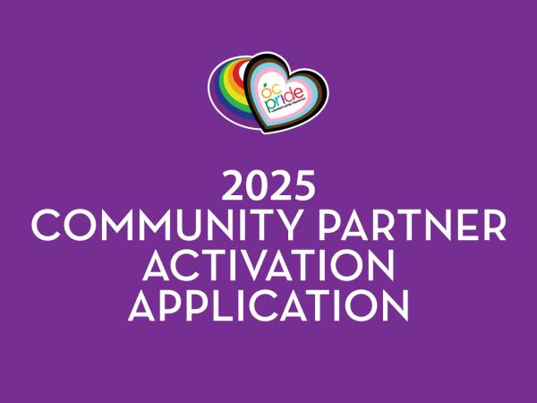 Community Partner Activation Zone Proposal - OC Pride 2025 Festival ...