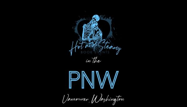 Hot & Steamy in the PNW 2027