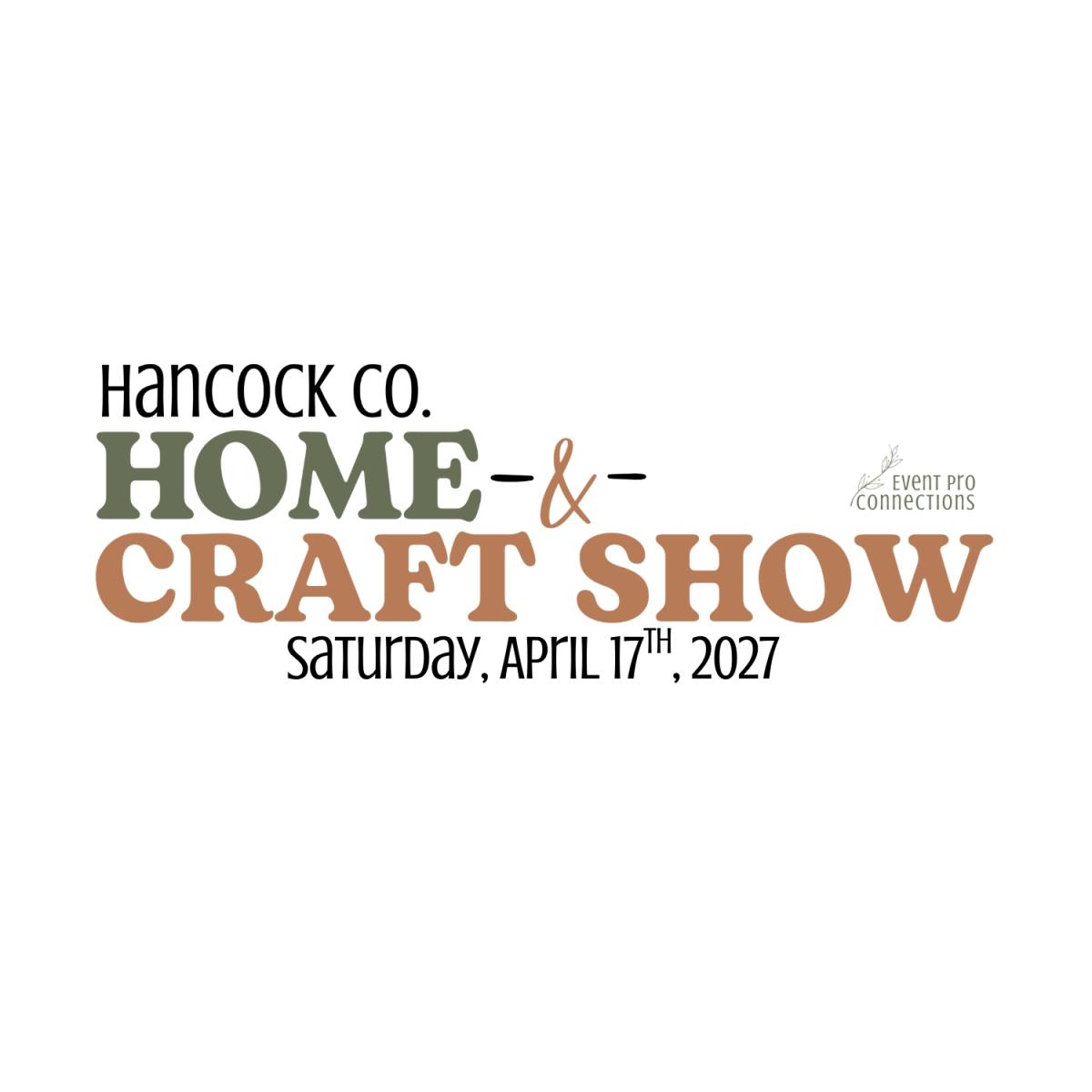 2027 Hancock County Home & Craft Show