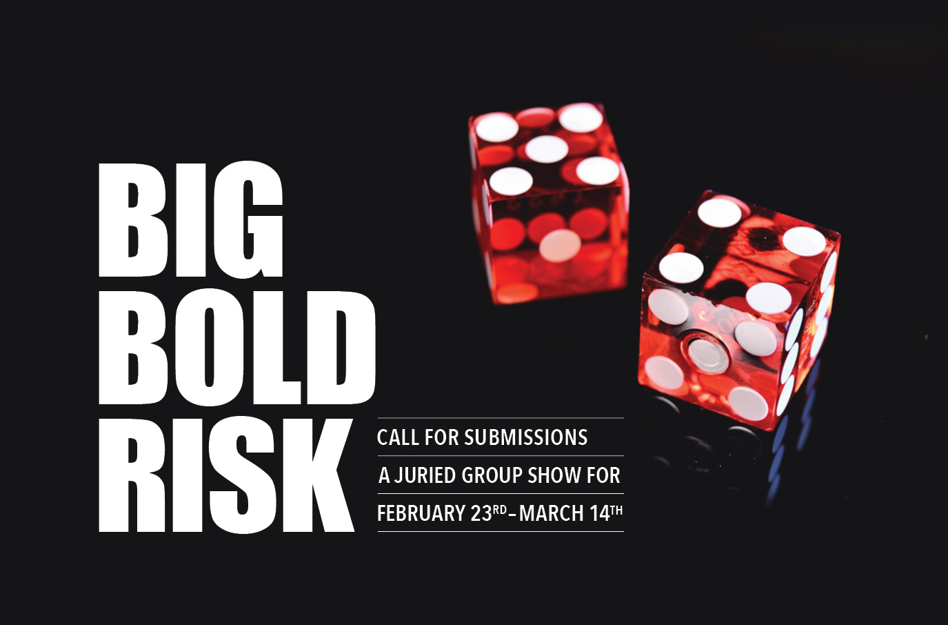 Big Bold Risk - Member Show