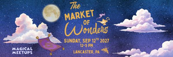 Magical Meetups - The Market of Wonders Market