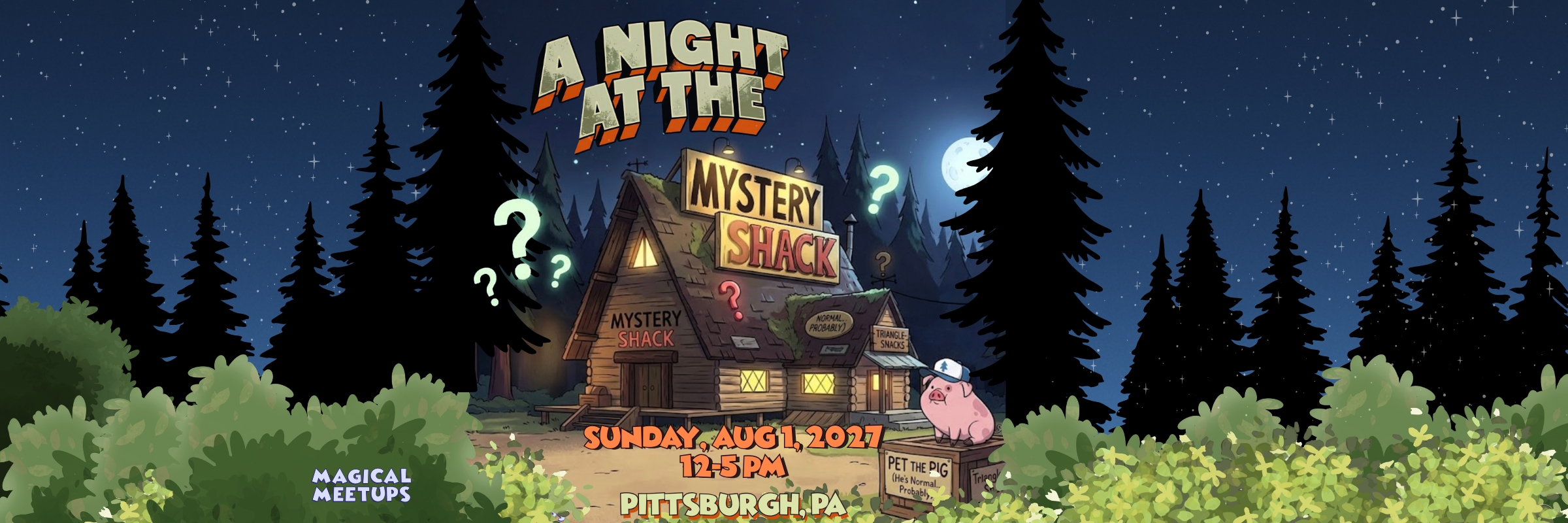 Magical Meetups - A Night at the Mystery Shack