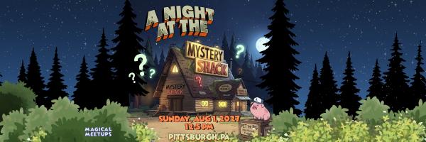 Magical Meetups - A Night at the Mystery Shack