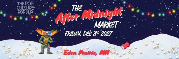 The Pop Culture Popup: The After Midnight Market