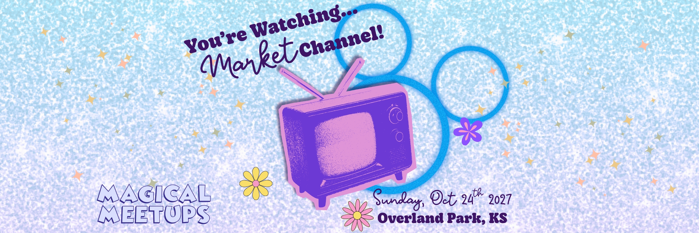 Magical Meetups - You're Watching Market Channel