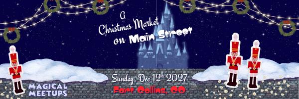 Magical Meetups - A Christmas Market on Main Street