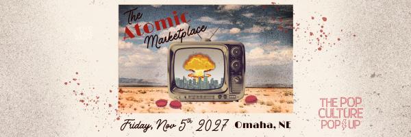 The Pop Culture Popup: The Atomic Marketplace