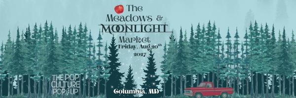 The Pop Culture Popup: The Meadows and Moonlight Market