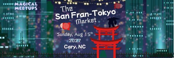 Magical Meetups - The San Fran-Tokyo Market