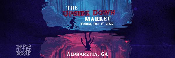 The Pop Culture Popup: The Upside Down Market