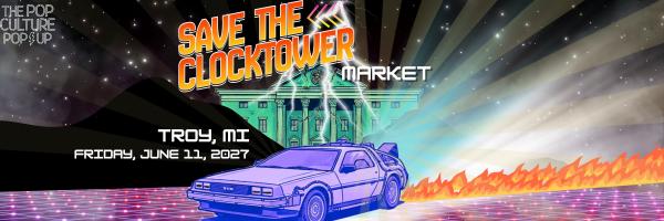 The Pop Culture Popup : Save the Clocktower Market