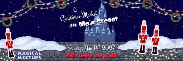 Magical Meetups - A Christmas Market on Main Street