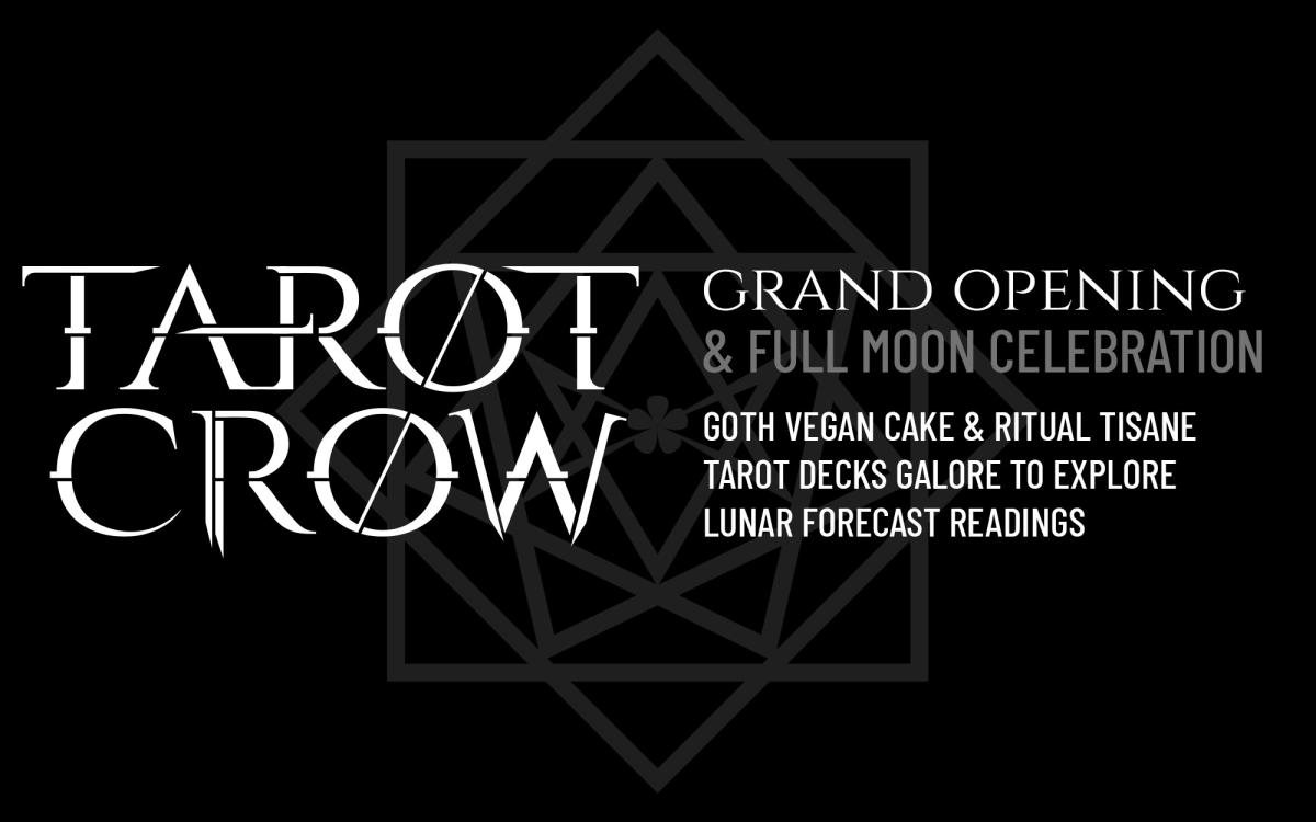 Tarot Crow Grand Opening + Full Moon Celebration