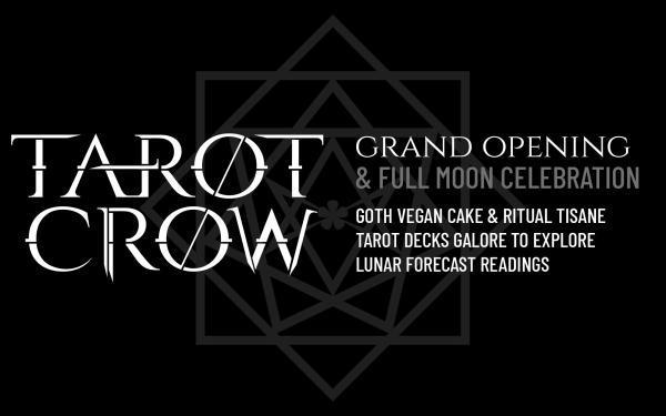 Tarot Crow Grand Opening + Full Moon Celebration