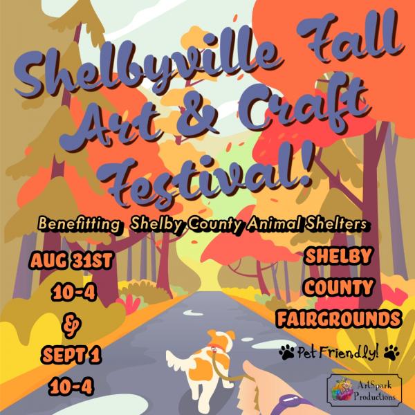 4th Annual Shelbyville Fall Art & Craft Show Benefitting Shelby County Animal Shelters !