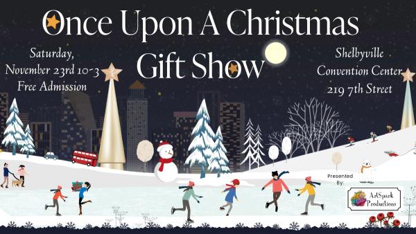 4th  Annual Once Upon a Christmas Gift Show!