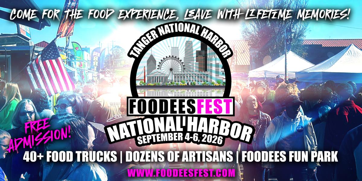 National Harbor FoodeesFest