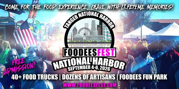 National Harbor FoodeesFest