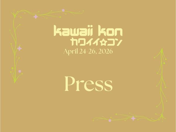 2026 Kawaii Kon Press Application
