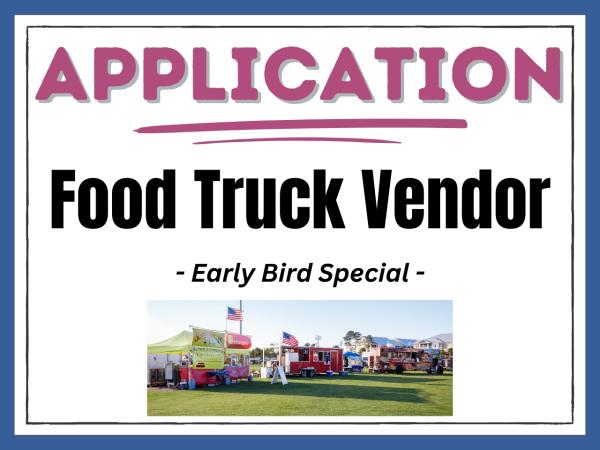Food Truck Vendor - Early Bird Special
