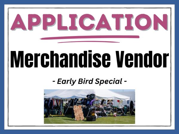 Merchandise Vendors - Early Bird Special Merchandise Vendors - Early Bird Special