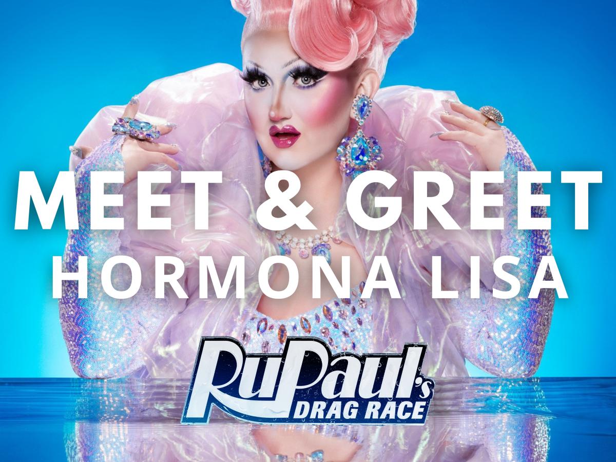 Meet & Greet - RuPaul's Drag Race Hormona Lisa cover picture