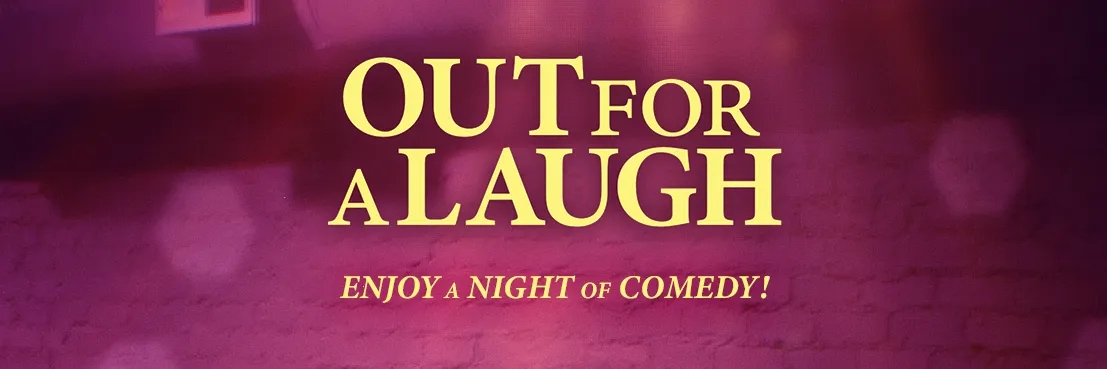 Out For a Laugh Comedy Show