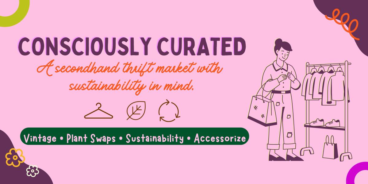 Consciously Curated | A Secondhand Thrift Market