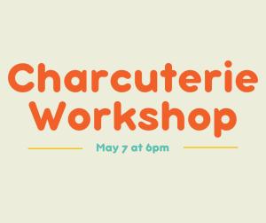 May 7 Charcuterie Workshop cover picture