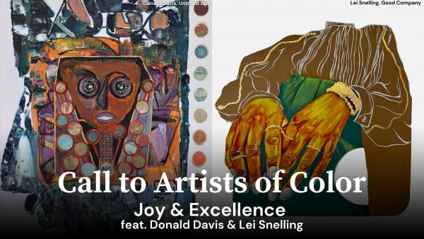 "Joy & Excellence" Call to Artists of Color