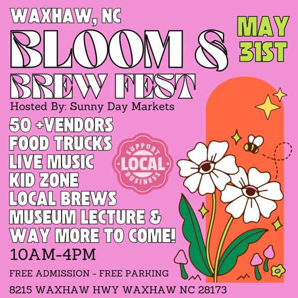 Waxhaw Bloom & Brew Fest (May 31st) Waxhaw Bloom & Brew Fest (May 31st)