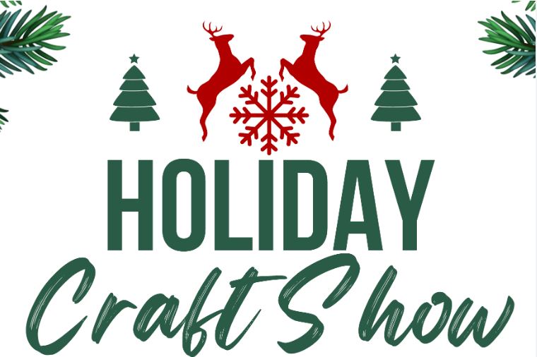 2024 Holiday Craft Show - November 9th & 10th