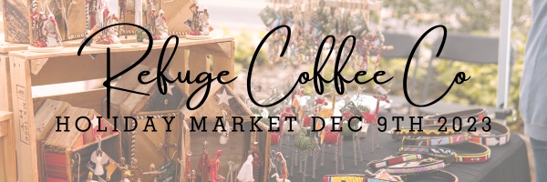 Refuge Coffee Holiday Market