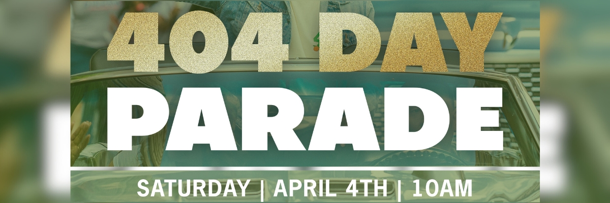 2nd Annual 404 Day! Parade