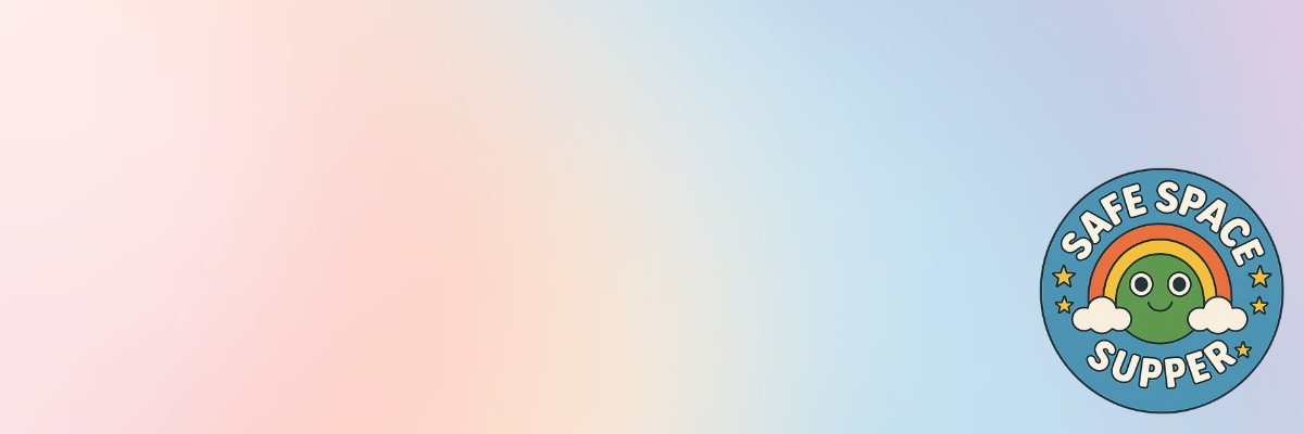 Safe Space Supper 3
