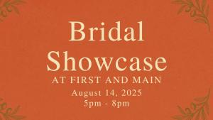 First and Main Bridal Showcase